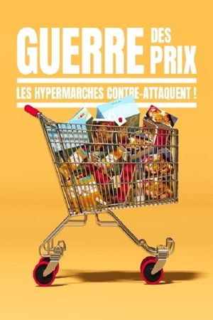 Guerre des prix : Les hypermarchés contre-attaquent !'s poster