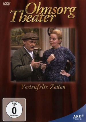 Ohnsorg Theater - Verteufelte Zeiten's poster