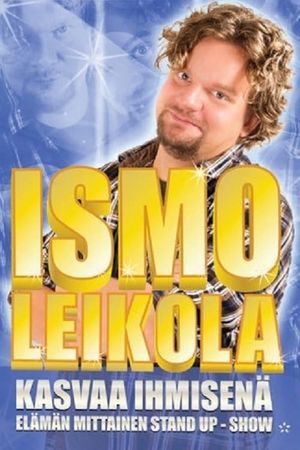 Ismo Leikola - Kasvaa Ihmisenä's poster image