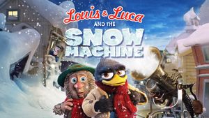 Louis & Luca and the Snow Machine's poster
