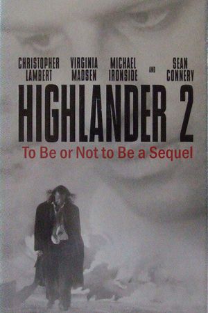 Highlander 2: To Be or Not to Be a Sequel's poster