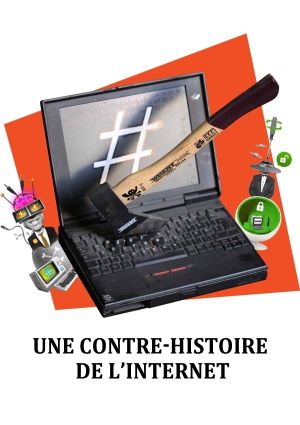 Une contre-histoire de l'internet's poster