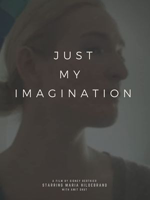 Just My Imagination's poster