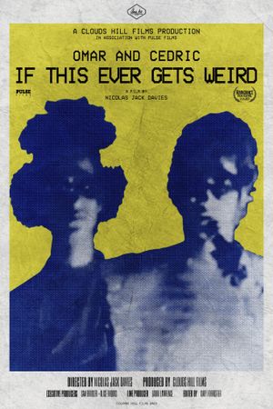 Omar and Cedric: If This Ever Gets Weird's poster