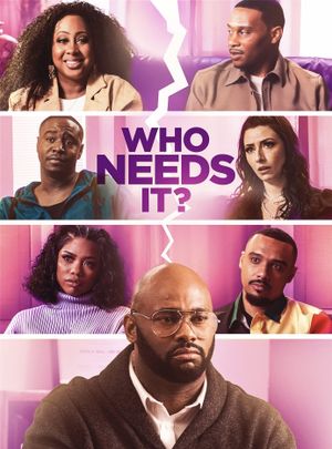 Who Needs It?'s poster