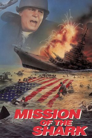 Mission of the Shark: The Saga of the U.S.S. Indianapolis's poster