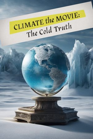Climate: The Movie (The Cold Truth)'s poster
