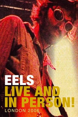 Eels: Live and in Person! London 2006's poster