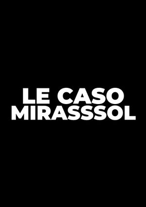 LE CASO MIRASSOL's poster