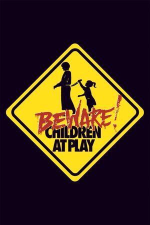 Beware: Children at Play's poster