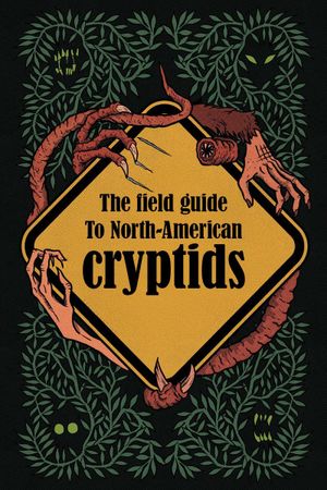 The Field Guide to North American Cryptids's poster