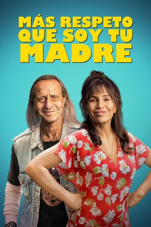 Más respeto que soy tu madre's poster