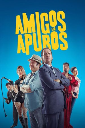Amigos en Apuros's poster