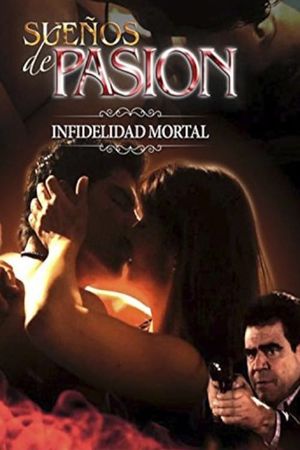 Suenos de Pasion Infidelidad Mortal's poster