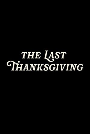 The Last Thanksgiving's poster