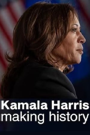 Kamala Harris:Making History's poster