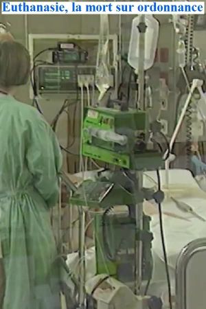 Euthanasie, la mort sur ordonnance's poster