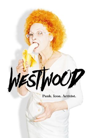 Westwood: Punk, Icon, Activist's poster