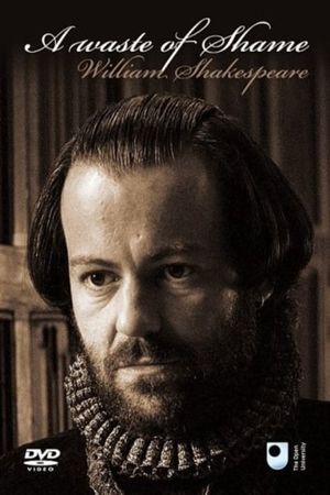 A Waste of Shame: The Mystery of Shakespeare and His Sonnets's poster