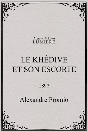 Le khédive et son escorte's poster