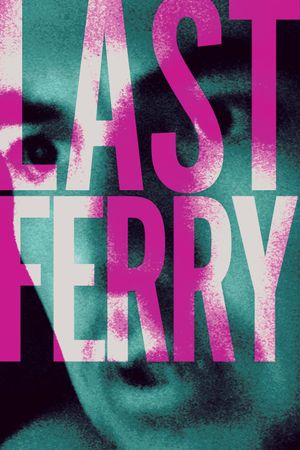 Last Ferry's poster