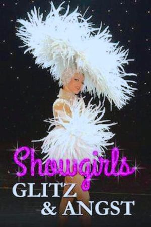 Showgirls: Glitz & Angst's poster