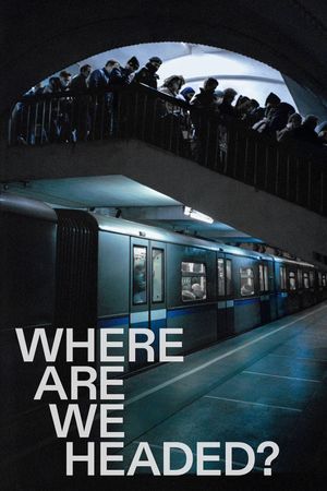 Where Are We Headed?'s poster