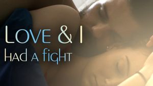 Love & I Had A Fight's poster