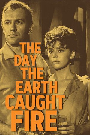 The Day the Earth Caught Fire's poster