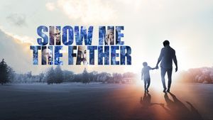 Show Me the Father's poster