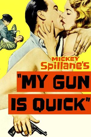 My Gun Is Quick's poster