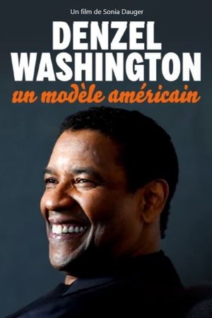 Denzel Washington - Un modèle américain's poster