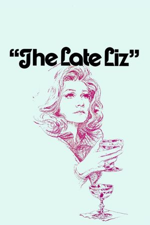 The Late Liz's poster