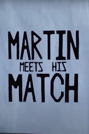 Martin Meets His Match's poster