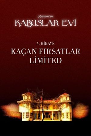 Kabuslar Evi: Kaçan Fırsatlar Limited's poster