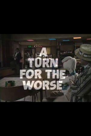 A Turn for the Worse's poster