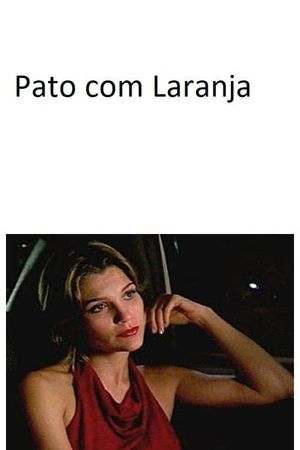 Pato com Laranja's poster
