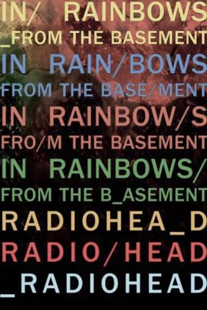 Radiohead: In Rainbows - From the Basement's poster