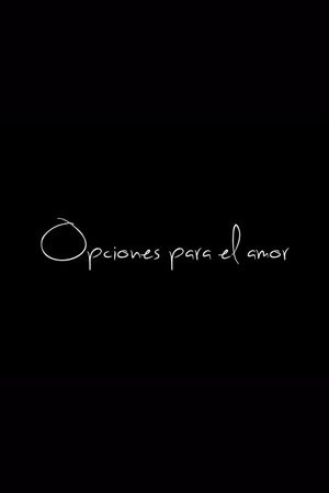 Opciones para el amor's poster
