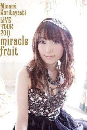 Minami Kuribayashi LIVE TOUR 2011 miracle fruit's poster