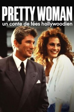 Pretty Woman, un conte de fées hollywoodien's poster