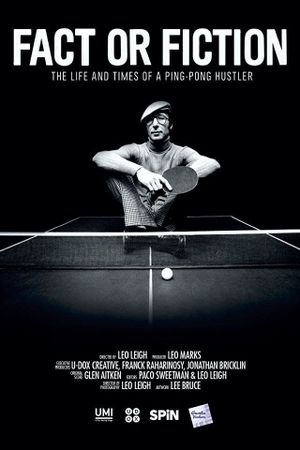 Fact or Fiction: The Life and Times of a Ping Pong Hustler's poster