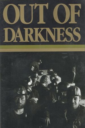 Out of Darkness: The Mine Workers' Story's poster