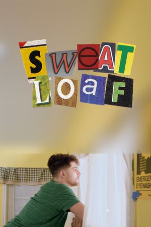 Sweat Loaf's poster