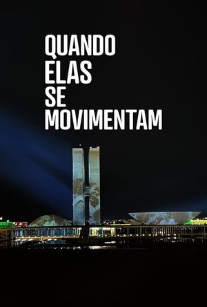 Quando Elas Se Movimentam's poster