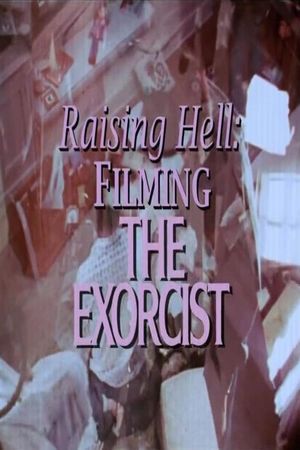 Raising Hell: Filming the Exorcist's poster