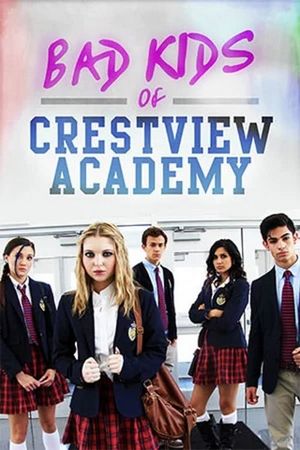 Bad Kids of Crestview Academy's poster
