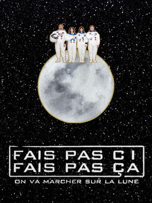 Fais pas ci, fais pas ça: On va marcher sur la Lune's poster