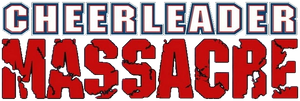 Cheerleader Massacre's poster