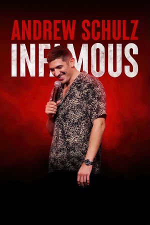 Andrew Schulz: Infamous's poster